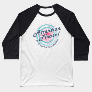 Attention Please Meme l Baseball T-Shirt